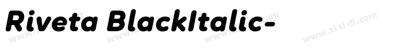 Riveta BlackItalic字体转换